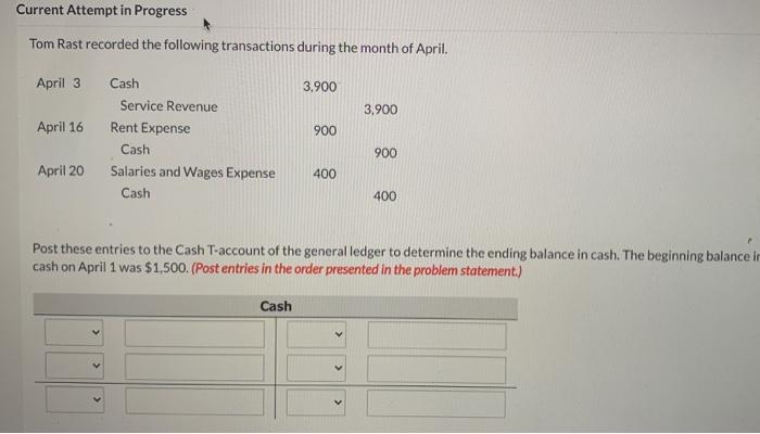  Current Attempt in Progress Tom Rast recorded the following transactions during