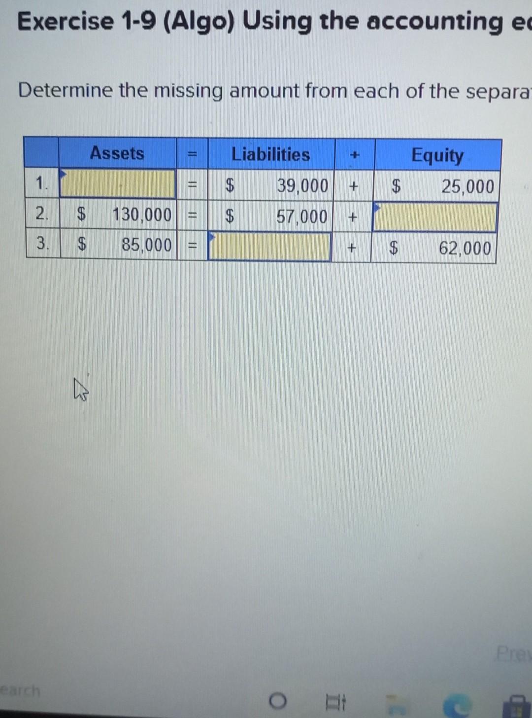 Determine the missing amount from each of the separate situations given below