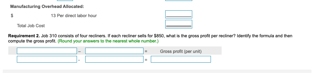 cost record. 2. Job 310 consists of four recliners. If each recliner