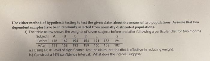  Use either method of hypothesis testing to test the given claim