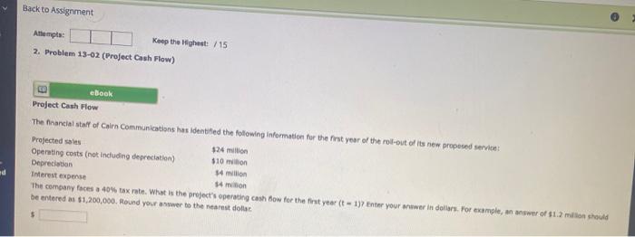 Assignment Allempts: Keep the Highest: /15 1. Problem 13-01 (Investment Outlay) eBook