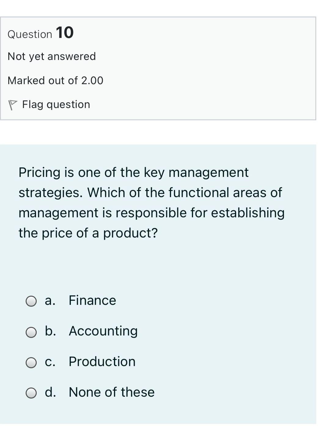 out of 2.00 P Flag question What should a business firm learn