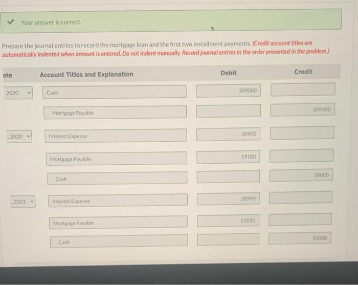  Your answer is correct. Prepare the journal entries to record the