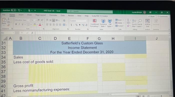 and Income 2 The following information is available for Satterfield's Custom Glass