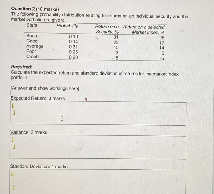  Question 2 (10 marks) The following probability distribution relating to returns