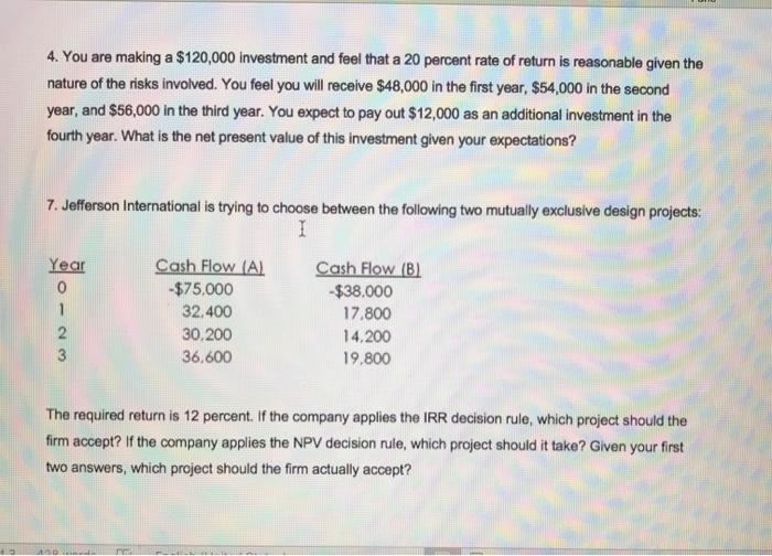 see the latest pic , that is question 4 and question 7