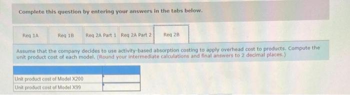 532 in direct materials per unit, and model X99 requires $33. The