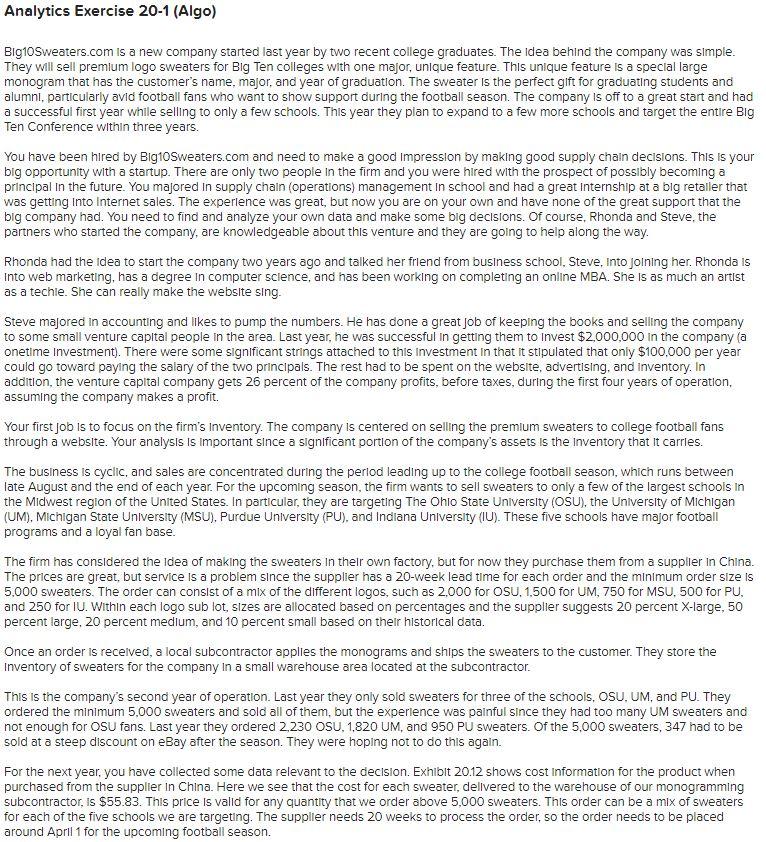  Analytics Exercise 20-1 (Algo) Big10Sweaters.com is a new company started last