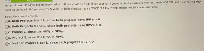 per year for 8 years, and its WACC is 13%. What is