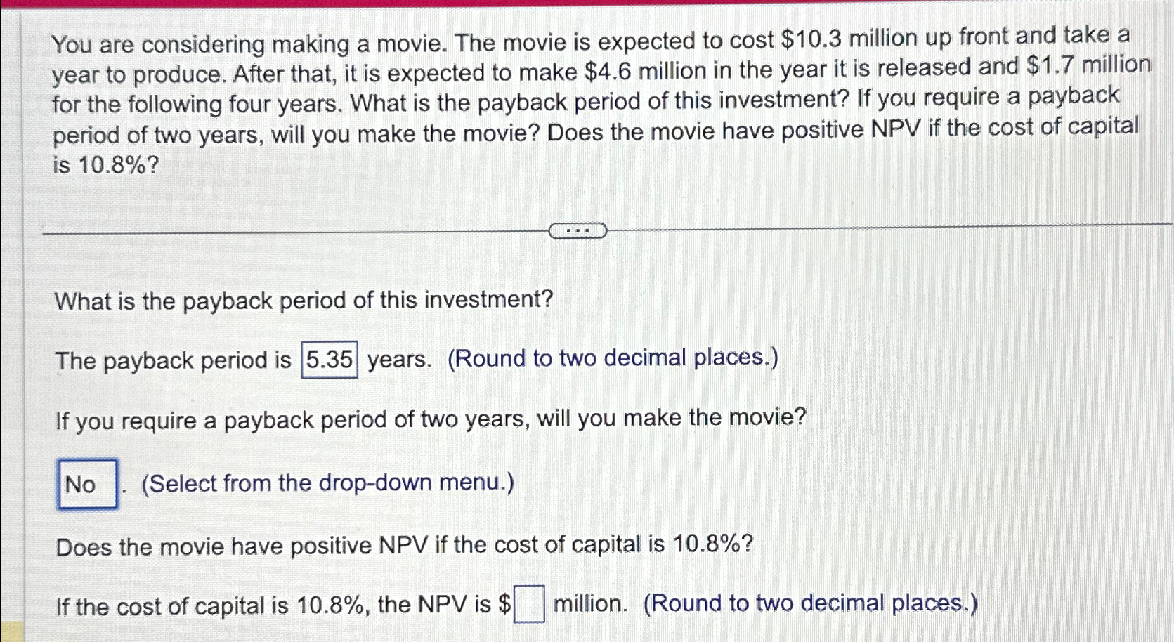  Help with the 3 questions! You are considering making a movie.