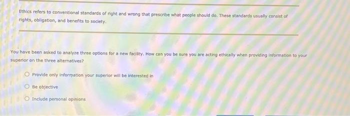 face morally ambiguous situations. While your alternatives may be legal, even profitable,