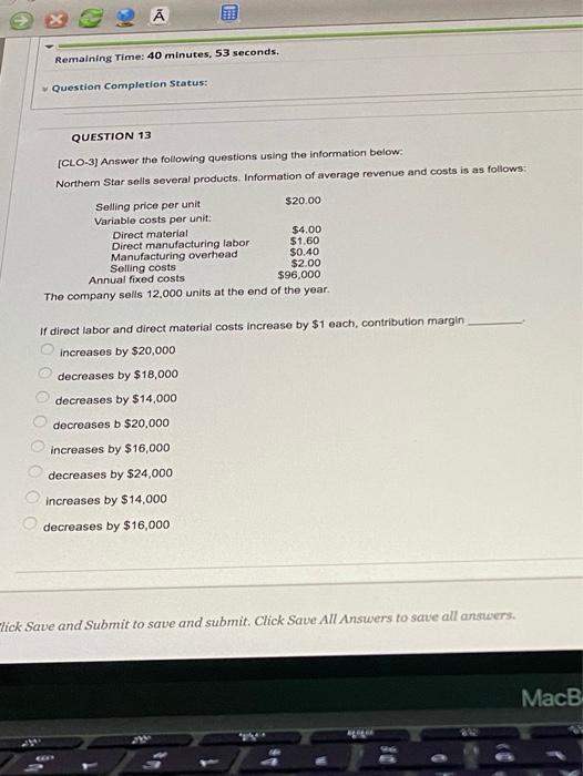  A Remaining Time: 40 minutes, 53 seconds. Question Completion Status: QUESTION