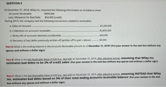  QUESTION 3 At December 31, 2018, Wiley Inc. reported the following