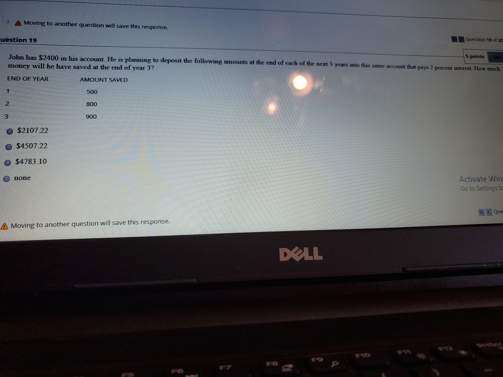 2 uestion 19 5 points John has $2400 in his account. He