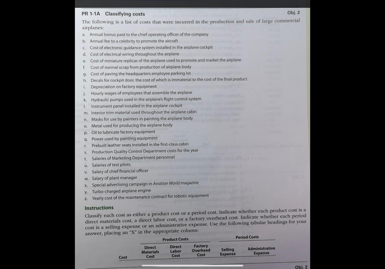  a. e PR 1-1A Classifying costs Obj. 2 The following is