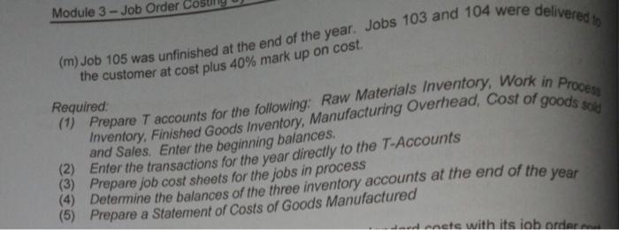 uses Job Order Costing system to accumulate production costs. At the beginning