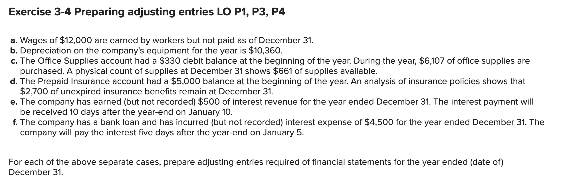 undefined Exercise 3-4 Preparing adjusting entries LO P1, P3, P4 a. Wages
