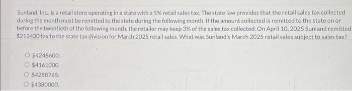  Sunland, Inc, is a retail store operating in a state with