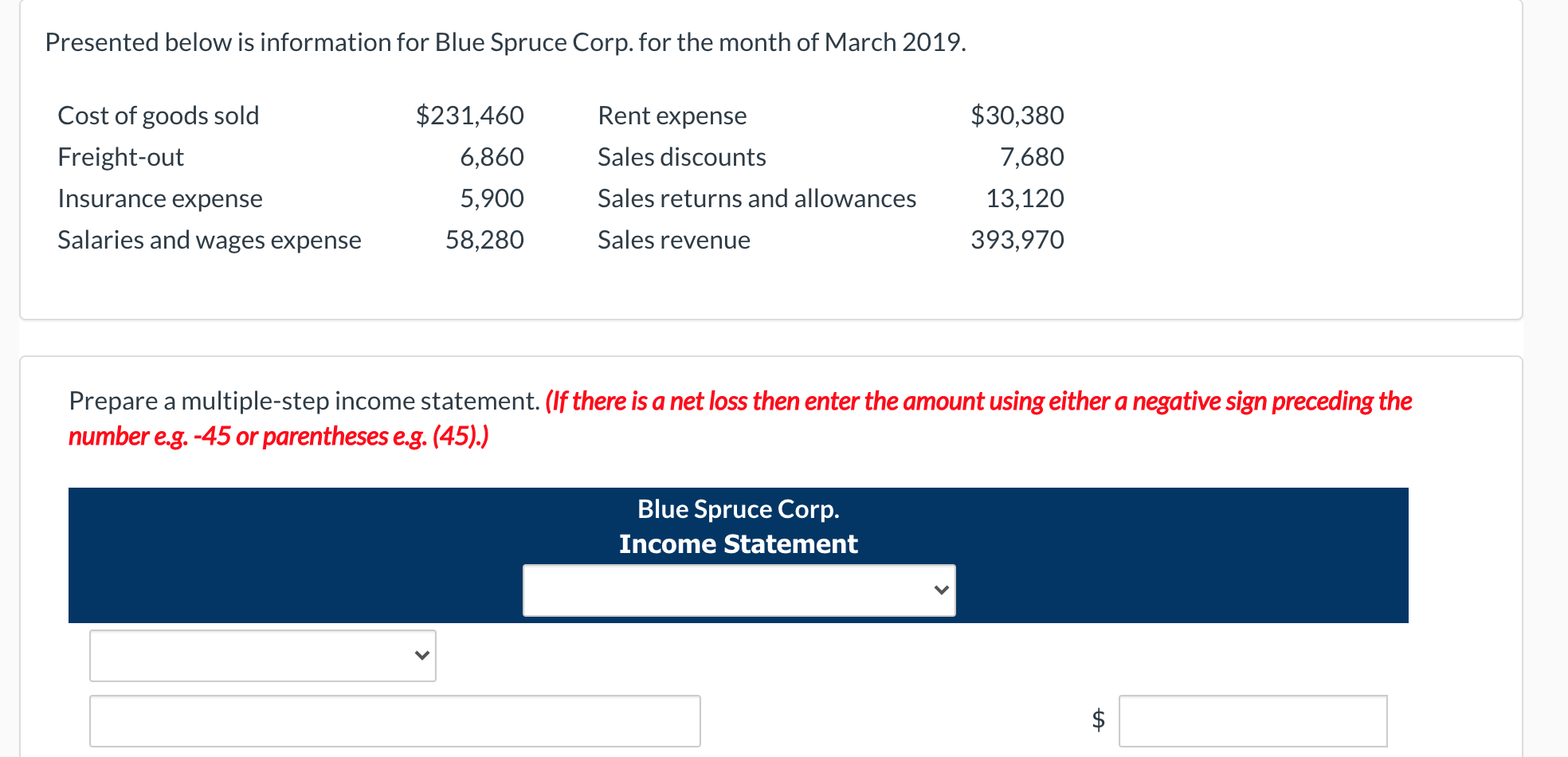 Presented below is information for Blue Spruce Corp. for the month