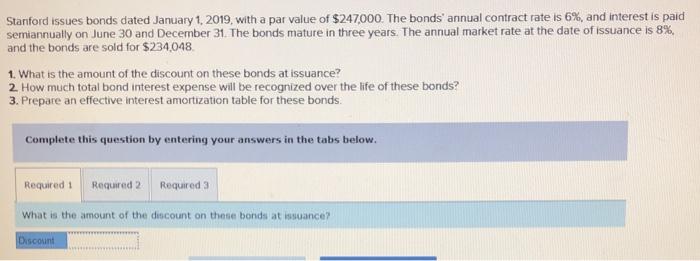  Stanford issues bonds dated January 1, 2019, with a par value