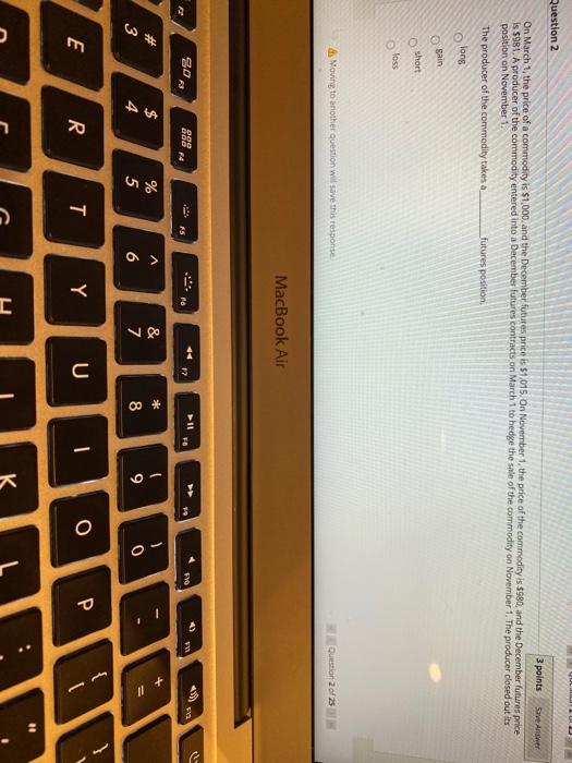  Question 2 3 points Save Answer On March 1, the price