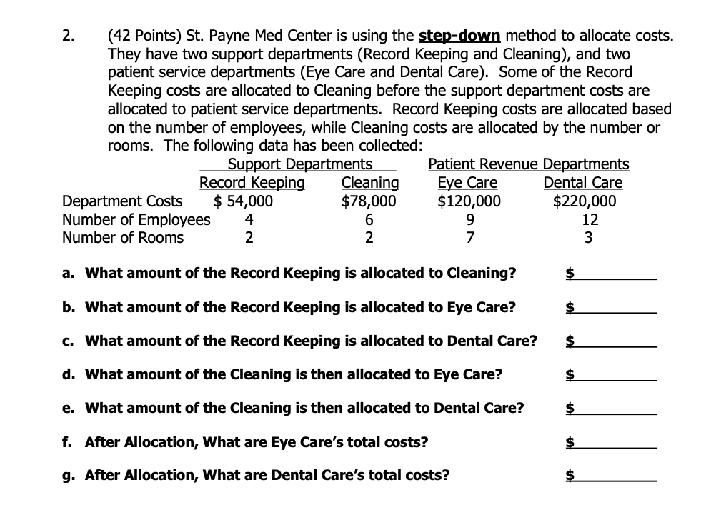  2. (42 Points) St. Payne Med Center is using the step-down