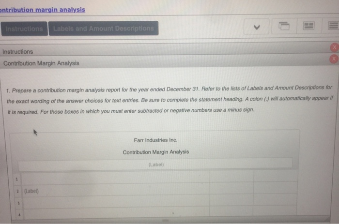  ontribution margin analysis Instructions Labels and Amount Descriptions Instructions Contribution Margin