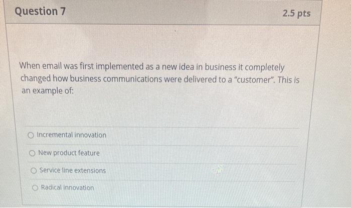  Question 7 2.5 pts When email was first implemented as a