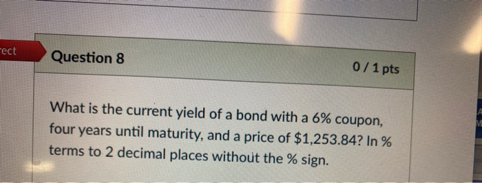 0/1 pts Cornerstone Industries has a bond outstanding that has a 5%