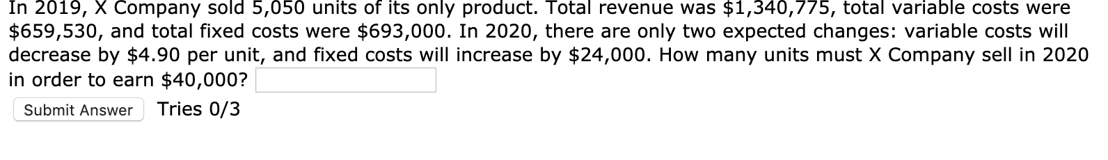 $63,300 22,100 21,000 30,900 40,200 41,000 42,000 65,800 X Company estimates that