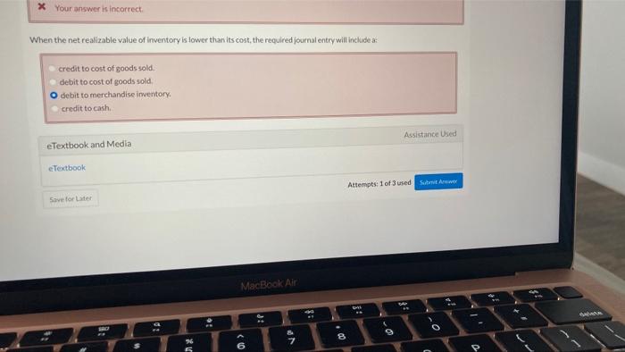  x Your answer is incorrect When the net realizable value of
