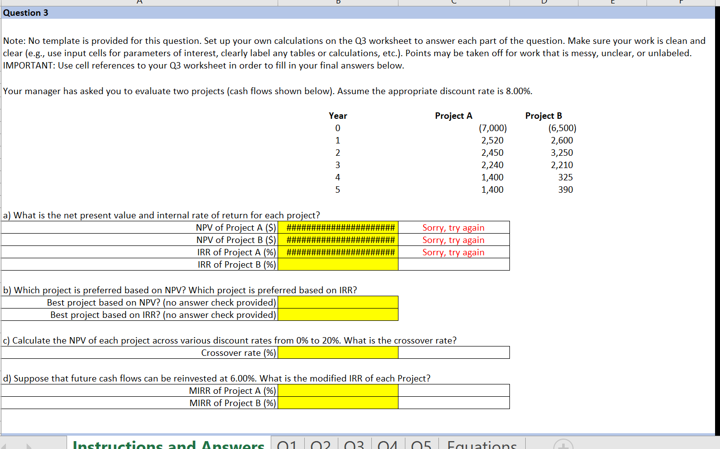 Question 3 Note: No template is provided for this question. Set