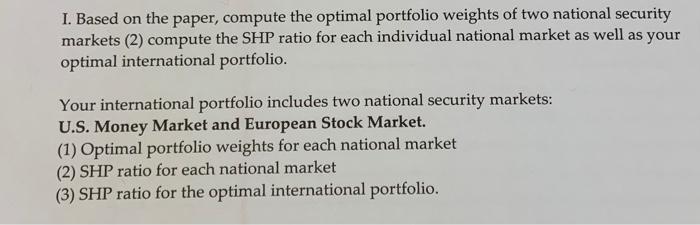  I. Based on the paper, compute the optimal portfolio weights of