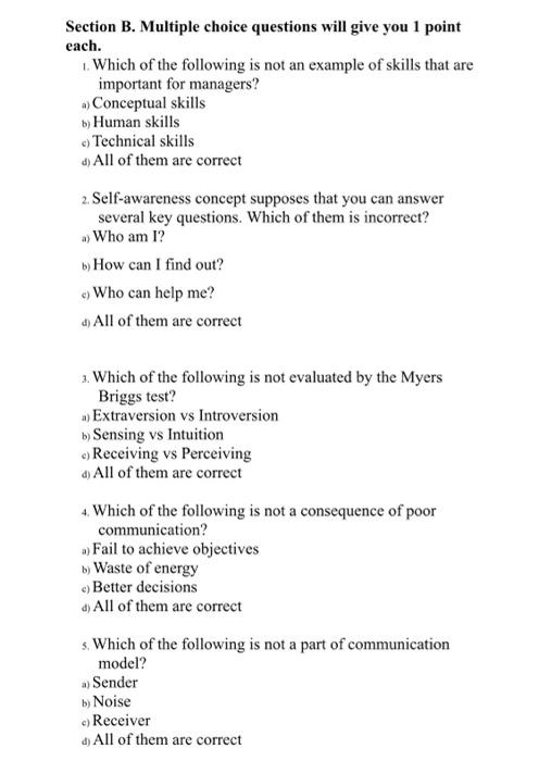  Section B. Multiple choice questions will give you 1 point each.