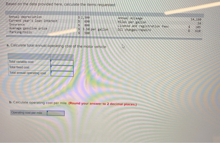  Based on the data provided here, calculate the items requested: Annual