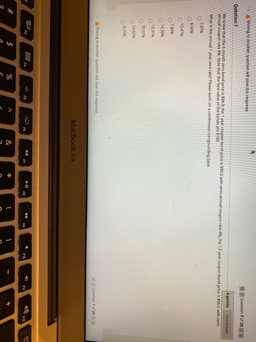  Moving to another question will save this response. Question 7 of