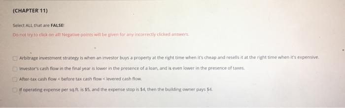  (CHAPTER 11) Select ALL that are FALSE! Do not try to