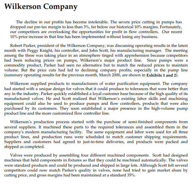 Questions: 1. How does Wilkersons existing cost system operate? Develop a
