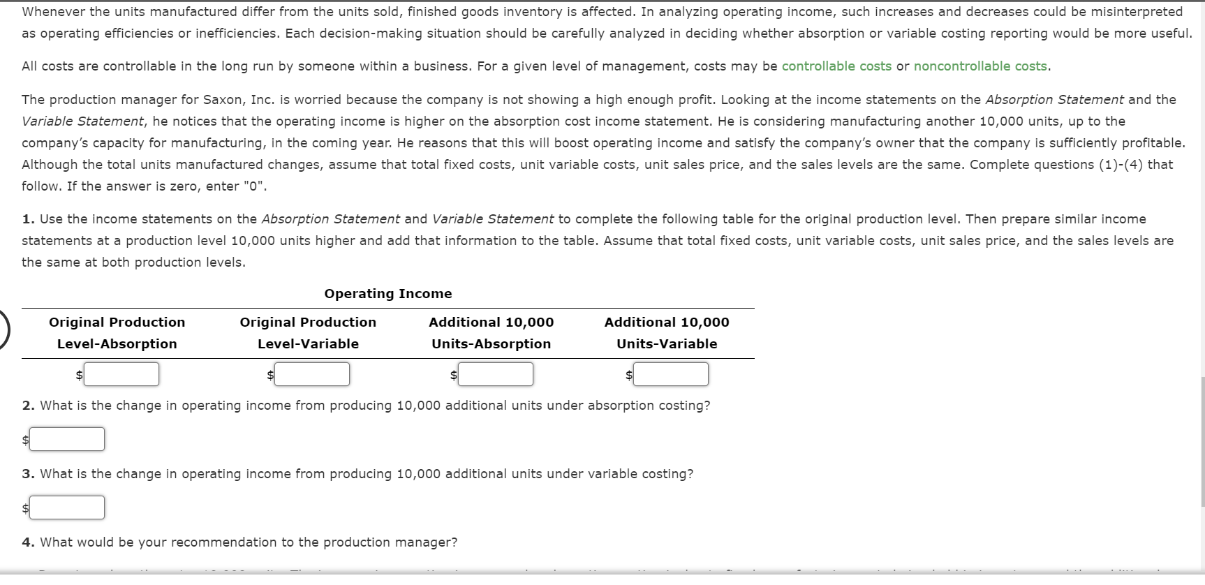 most often associated with absorption costing or variable costing. Required under generally