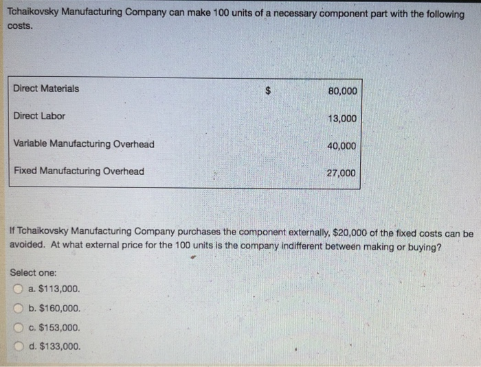 can produce and sell only one of the following two products. Machine