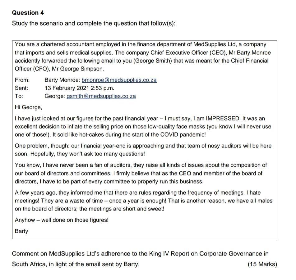 Question 4 Study the scenario and complete the question that follow(s):