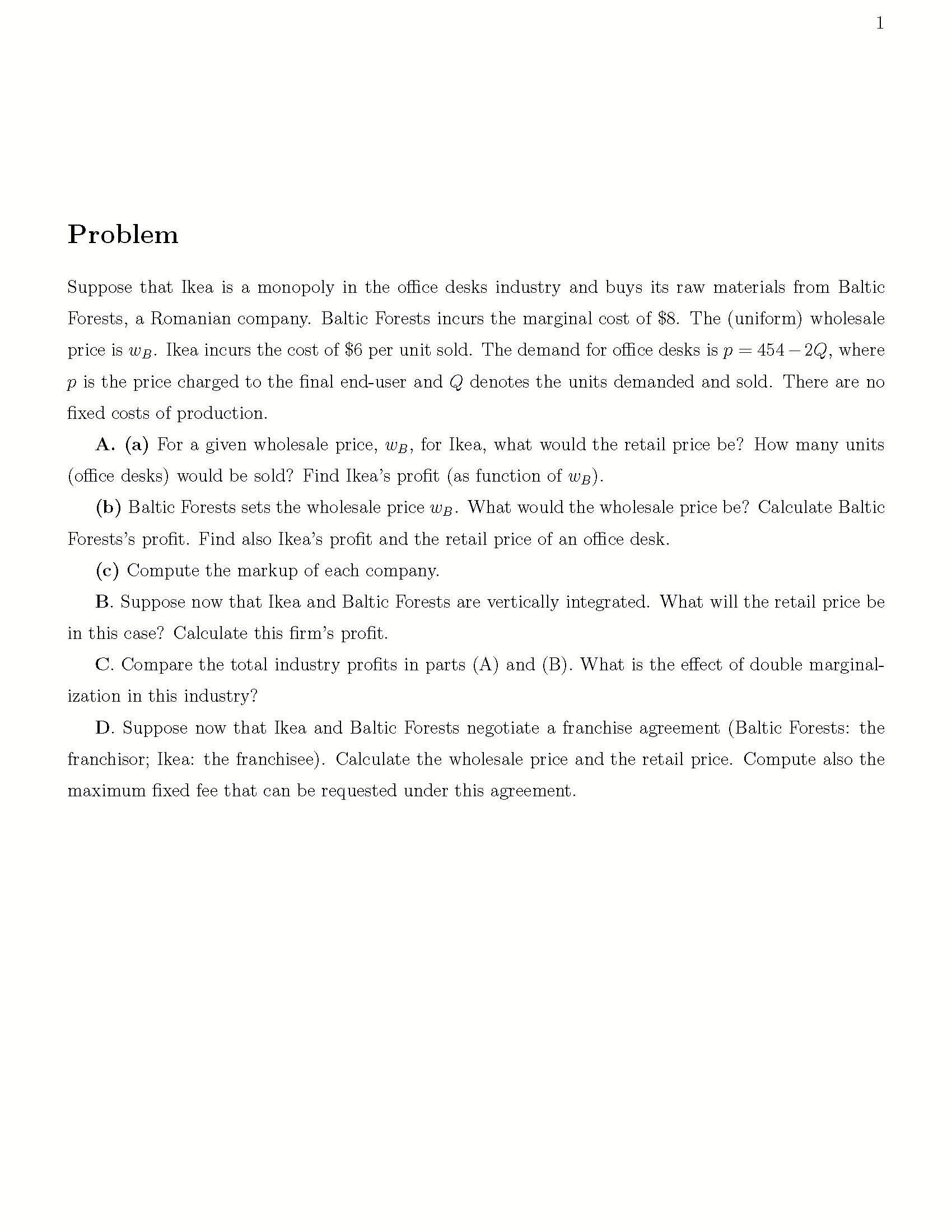 1 Problem Suppose that Ikea is a monopoly in the office