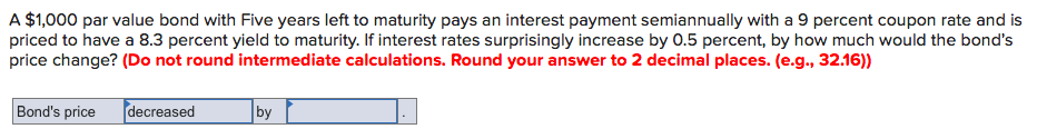 A $1,000 par value bond with Five years left to maturity