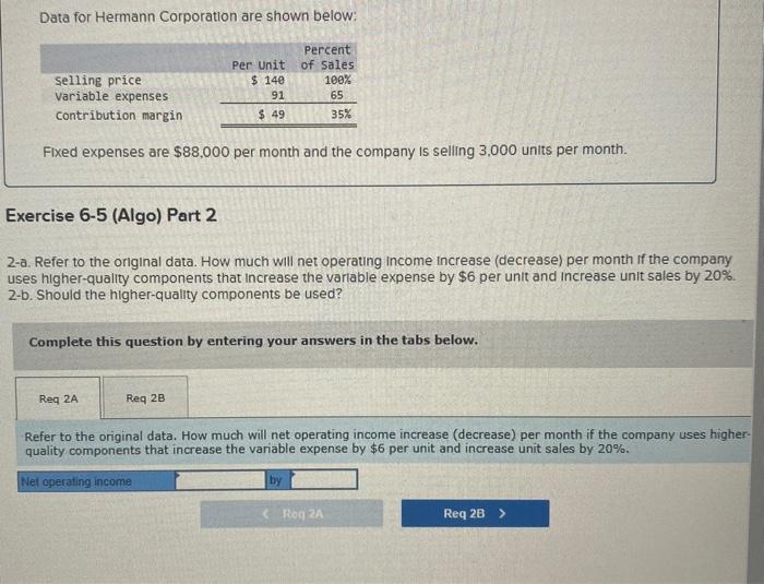  Data for Hermann Corporation are shown below: Selling price variable expenses