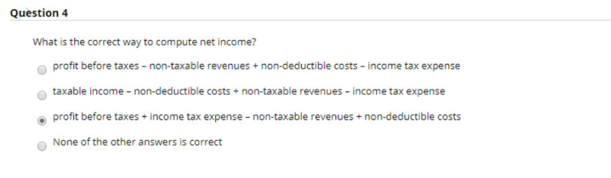  Question 4 What is the correct way to compute net income?