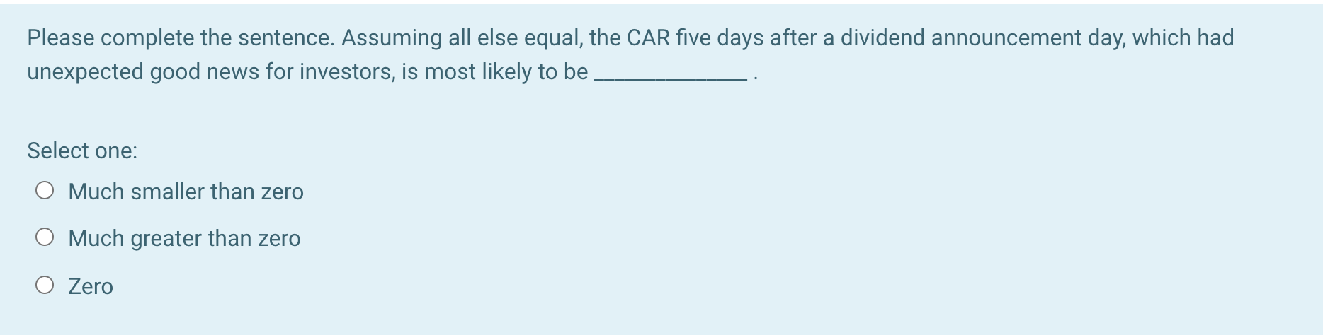 Please complete the sentence. Assuming all else equal, the CAR five