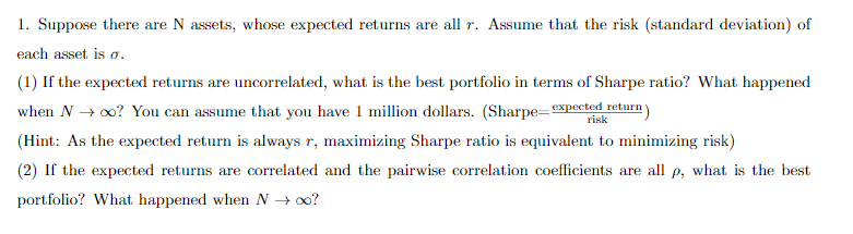 1. Suppose there are N assets, whose expected returns are all