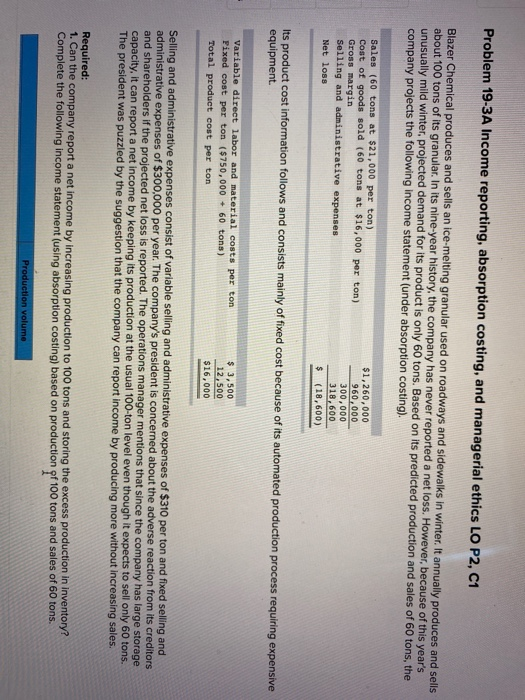  Problem 19-3A Income reporting, absorption costing, and managerial ethics LO P2,