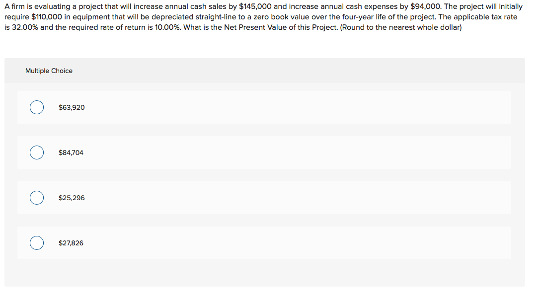  A firm is evaluating a project that will increase annual cash