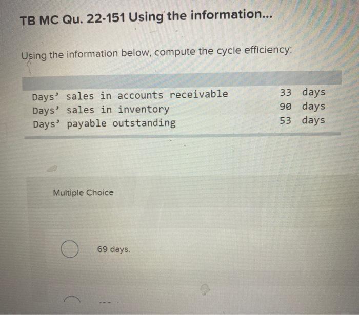  TB MC Qu. 22-151 Using the information... Using the information below,
